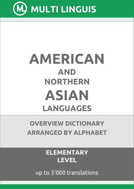American and Northern Asian Languages (Alphabet-Arranged Overview Dictionary, Level A1) - Please scroll the page down!
